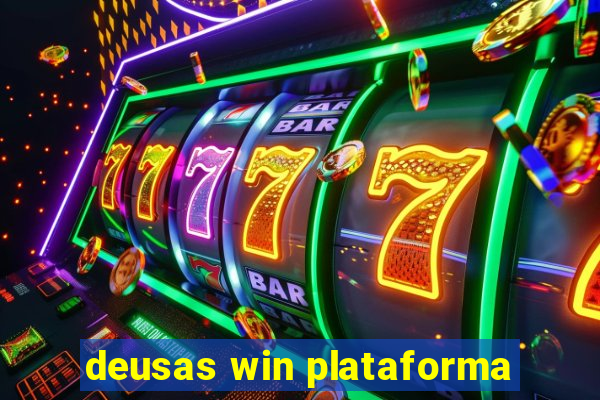 deusas win plataforma